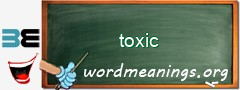 WordMeaning blackboard for toxic